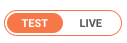 Test and Live Toggle